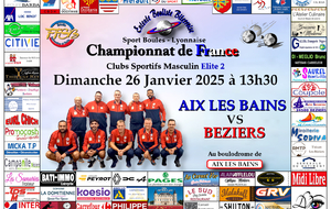 CHAMPIONNAT DE FRANCE Clubs Sportifs Masculins Elite 2    AIX LES BAINS / BEZIERS 